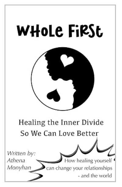Whole First: Healing the Inner Divide So We Can Love Better Paperback edition